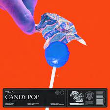 Will K - Candy Pop
