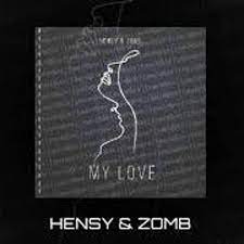 Hensy & Зомб - My Love