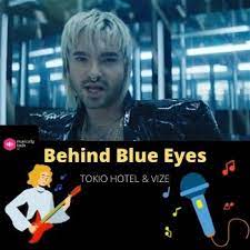 Tokio Hotel VIZE - Behind Blue Eyes