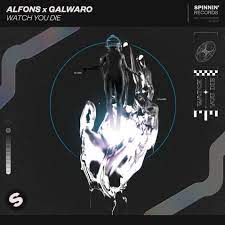 Alfons Galwaro - Watch You Die