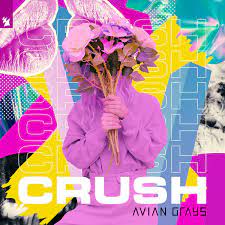 Avian Grays - Crush